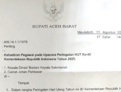 Bupati Aceh Barat Instruksikan Seluruh ASN Hadiri Upacara HUT RI ke-80 5 Bupati Aceh Barat Instruksikan Seluruh ASN Hadiri Upacara HUT RI ke-80